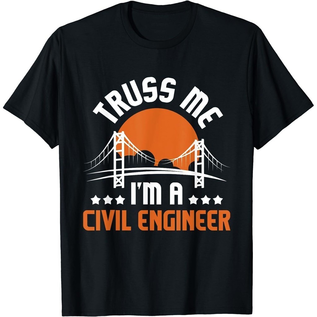 Truss Me I 'M A Civil Engineer, Bridge Builder Construction T-Shirt
