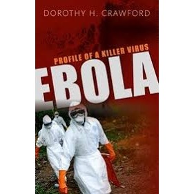 Ebola: โปรไฟล์ไวรัสนักฆ่า 1st Edition /