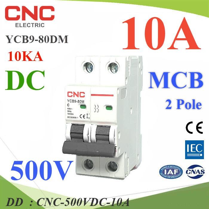 CNC-500VDC-10A เบรกเกอร์ DC 500V 10A 2Pole เบรกเกอร์ไฟฟ้า CNC DD