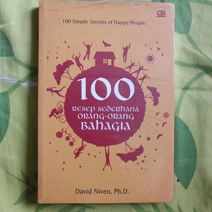 100 Simple Secrets of Happy People 100 Simple RECIPES FOR Happy People - David Niven, PhD