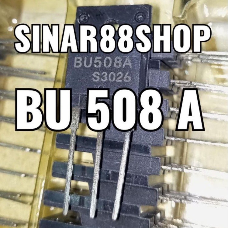 ไอซี TRANSISTOR BU508A BU 508A 508 A
