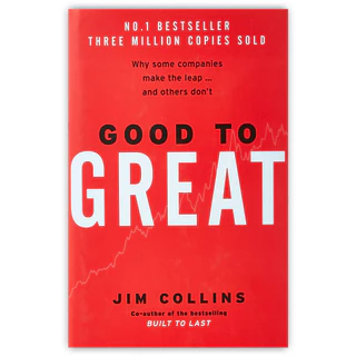Good to Great : เปลี่ยนธุรกิจธรรมดาให้เป็นอภิมหาธุรกิจ