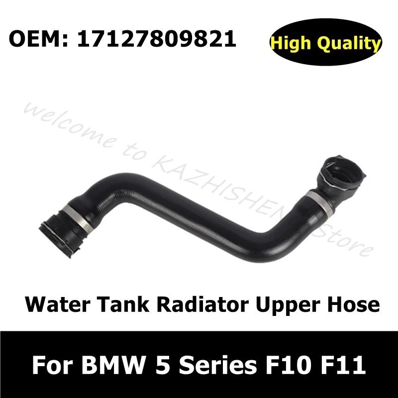 KA  17127809821 Car Accessories Cooling System Water Tank Radiator Hose For BMW 5 Series F10 F11 Upp