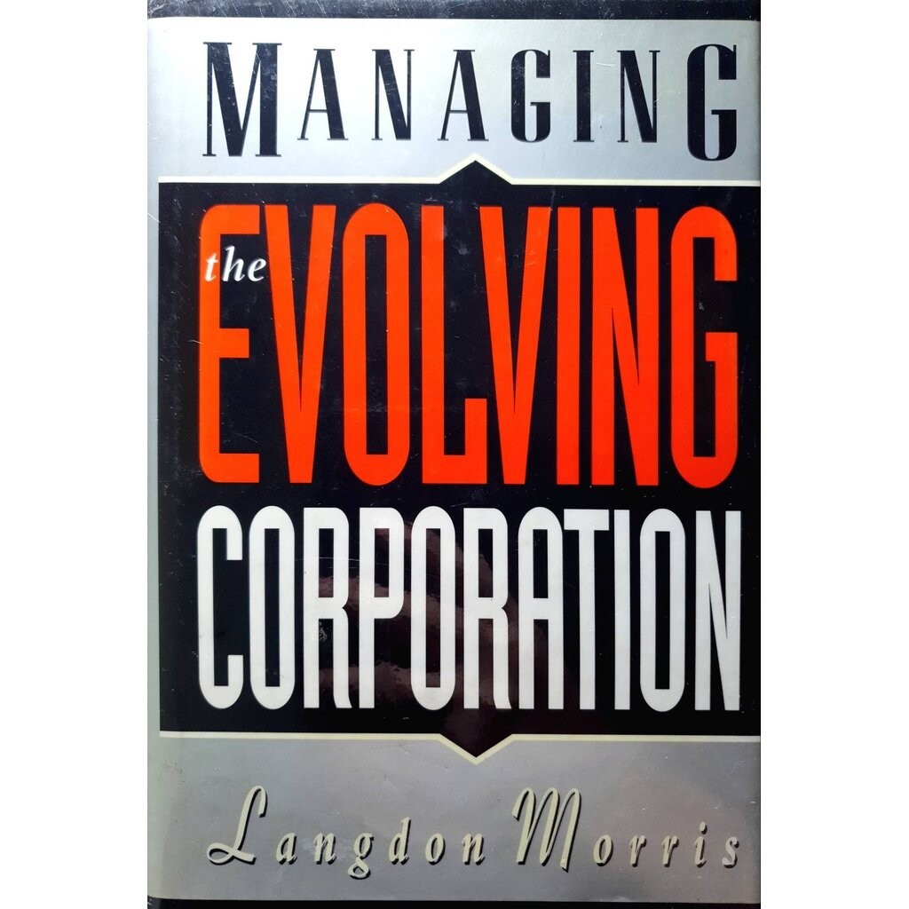 Managing the Evolving Corporation