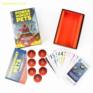 TimeHee Power Hungry Pets การ์ดปาร์ตี้ครอบครัวการ์ดกลยุทธ์เกมเกมกระดานการ์ดปาร์ตี้เกมกลยุทธ์ท้าทาย TH