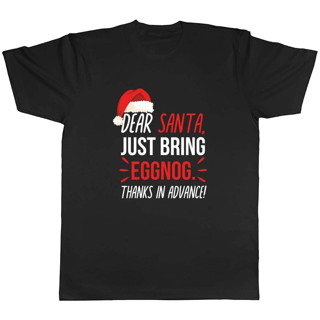 Dear Santa Please Bring Eggnog Xmas Secret Santa Mens เสื้อยืด Unisex Tee Gift