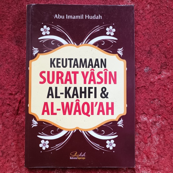 PRINCIPLES ของ YASIN OF AL-KAHFI & AL-WAQIAH, Abu Imamil Hidah