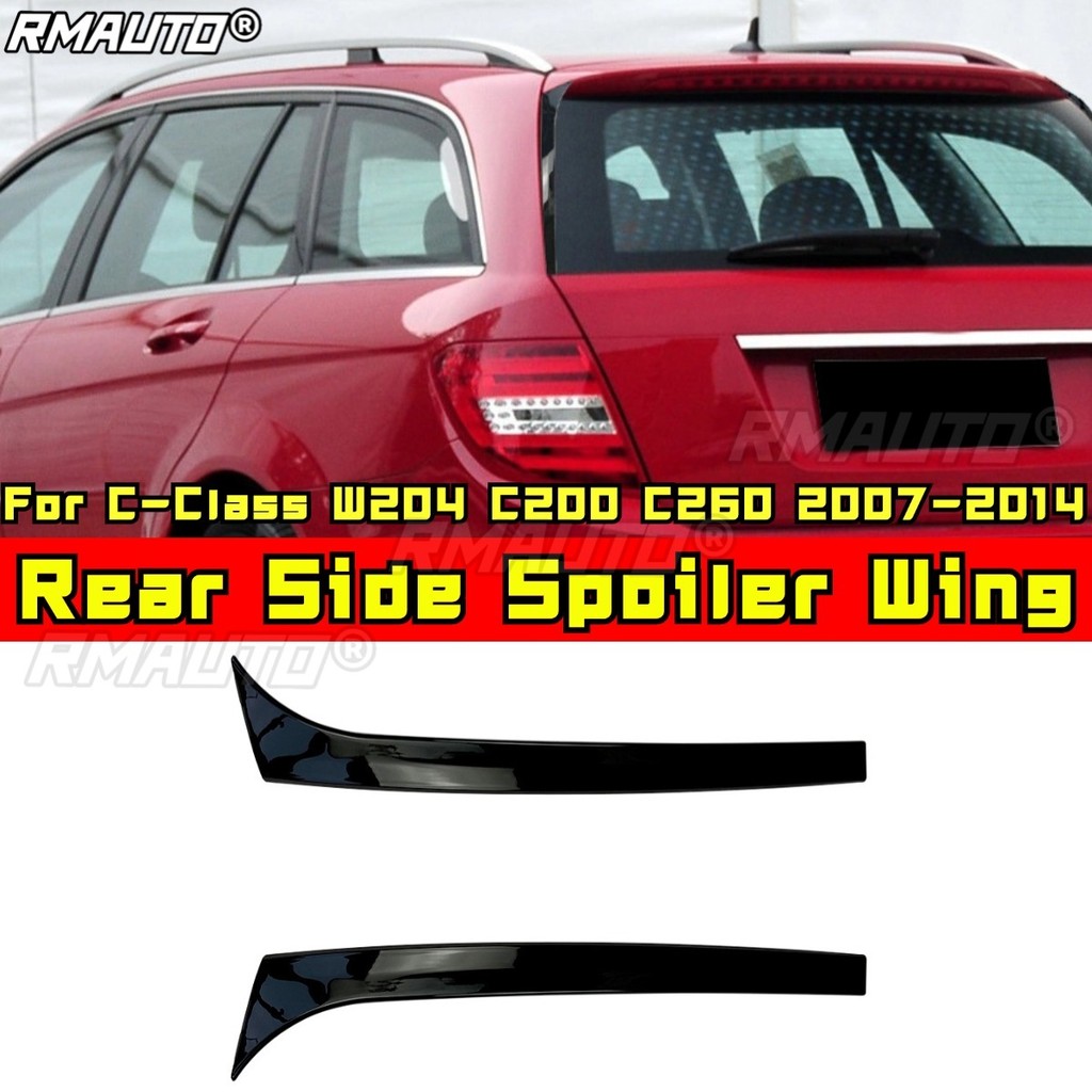 สําหรับ Mercedes Benz C-Class W204 C200 C260 2007-2014 Body Kit ด้านหลังสปอยเลอร์ด้านข้างด้านหลังปีก