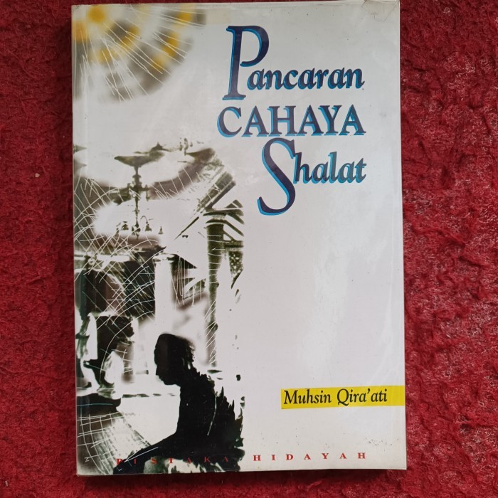 CAHAYA LIGHT สวดมนต์มากมาย แปลจากหนังสือต้นฉบับในเปอร์เซีย: Porto-ye az Asra Rare Namoz โดย Muhsin Q