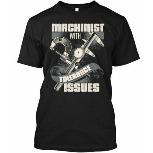 เสื้อยืด Machinist With Tolerance Issues