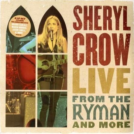 Sheryl Crow - Live From The Ryman And More (ไวนิล 4Lp)