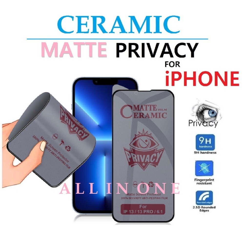 Ceramic HD CLEAR MATTE Anti BLUE MATTE PRIVACY Screen Protector สําหรับ iPhone 16 11 12 13 14 15 Pro Max 16 Plus 14Plus 15Plus X XS Max XR หน้าจอ Anti Scratch Protector