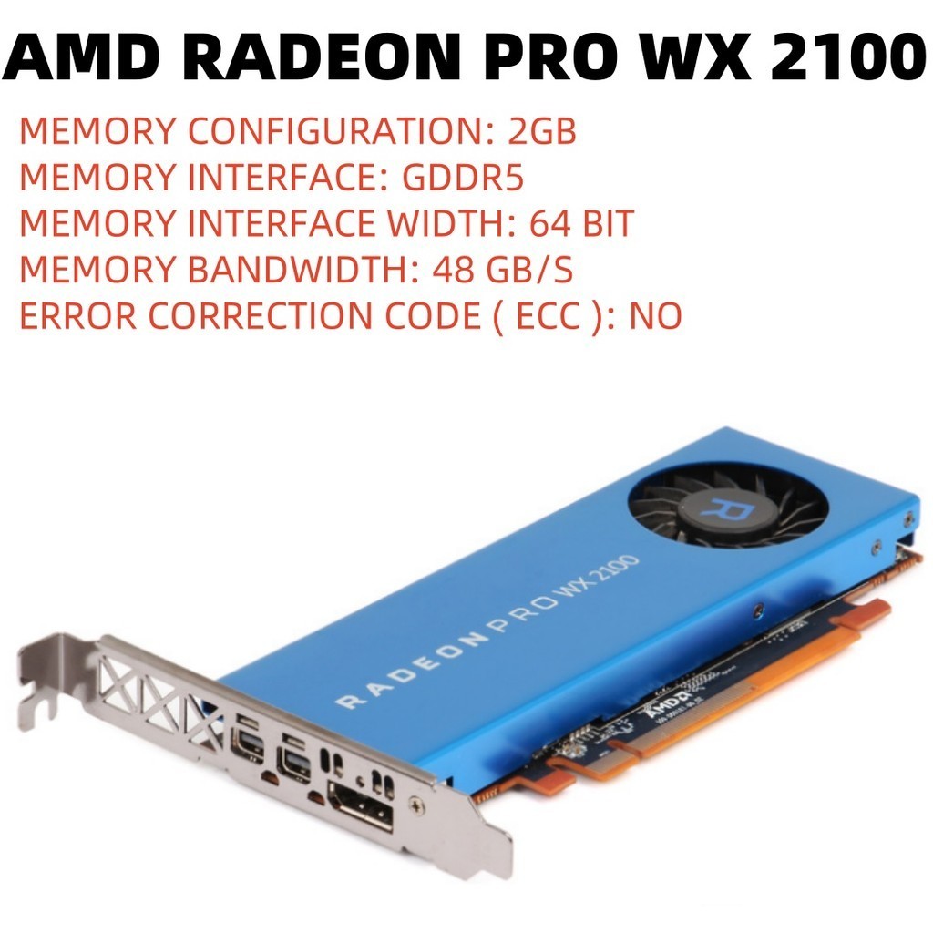 AMD Radeon Pro WX 2100 2GB GDDR5 x2 Mini DP x1 Display Port Video Card WX2100 WX3100 WX3200