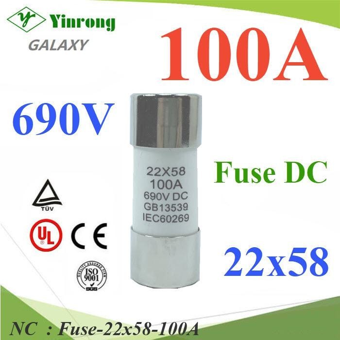NC ฟิวส์ DC ขนาด 22x58mm 100A 690V GR สำหรับแบตเตอรี่ Fuse-22x58-100A