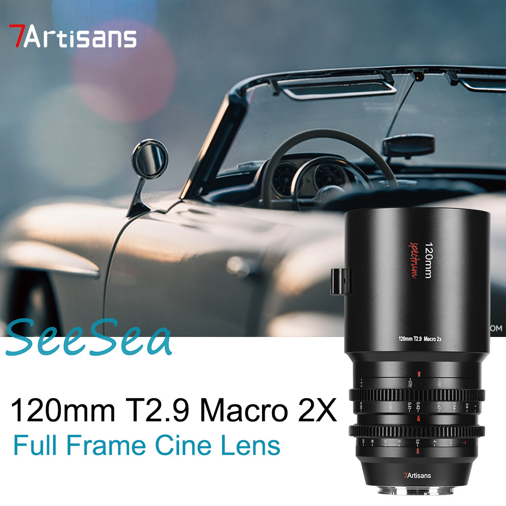 7Artisans 120 มม. T2.9 Macro 2X Cine เลนส์ซีนฟูลเฟรม 120mm T2.9 for E / RF/ Z / L Mount