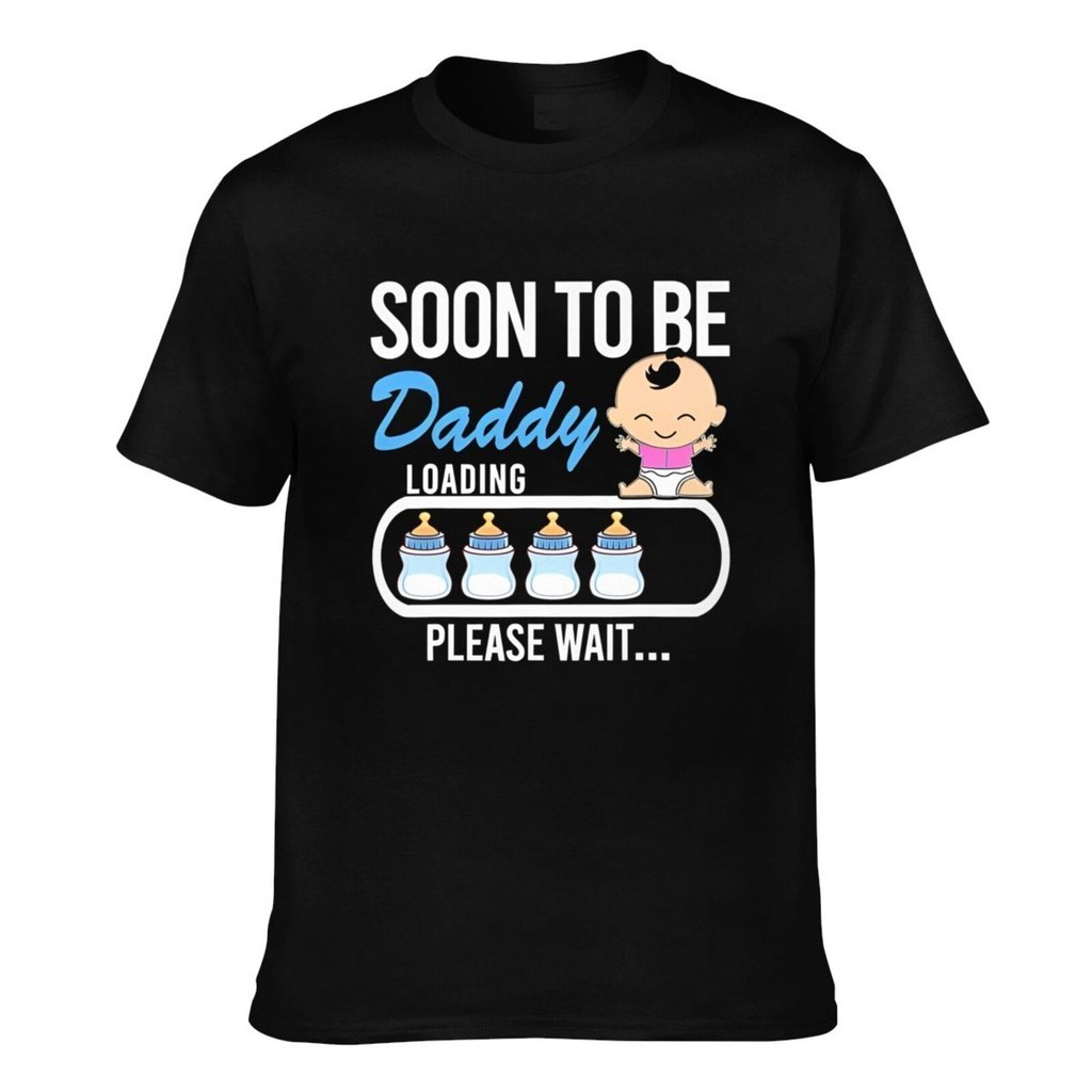 ส่งเสริม To Daddy Est Soon To Be Daddy เสื้อยืดสั่งทํายอดนิยม Man