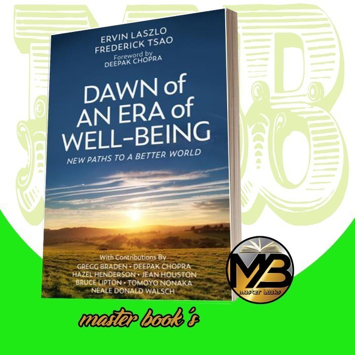 รุ่งอรุณแห่งยุค Wellbeing Deepak Chopra, Ervin Laszlo, Frederick Tsa (BOOKS)
