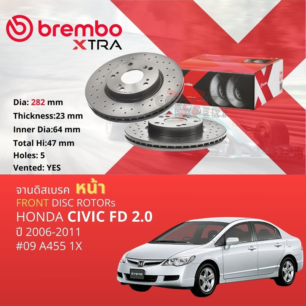 BREMBO XTRA จานแต่ง  เจาะรู จานดิสเบรคหน้า จานเบรคหน้า ผ้าดิสเบรค 1 คู่ / 2 ใบ Honda Civic FD 2.0 282 mm ปี 2006-2011