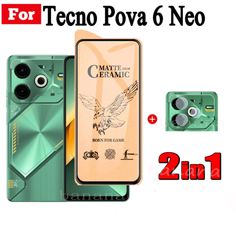 2in1 Tecno Pova 6 Neo เซรามิค Frosted Soft Film สําหรับ Tecno Pova 6 Pova 6 Pro ฟิล์มกระจกนิรภัยและฟ