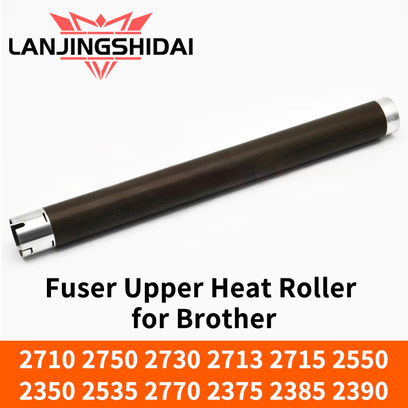 Fuser Upper Heat Roller สําหรับ Brother HL 2710 2710DW 2750 2730 2713 2715 2550 2350 2535 2770 2375 2385 2390 2395 2595