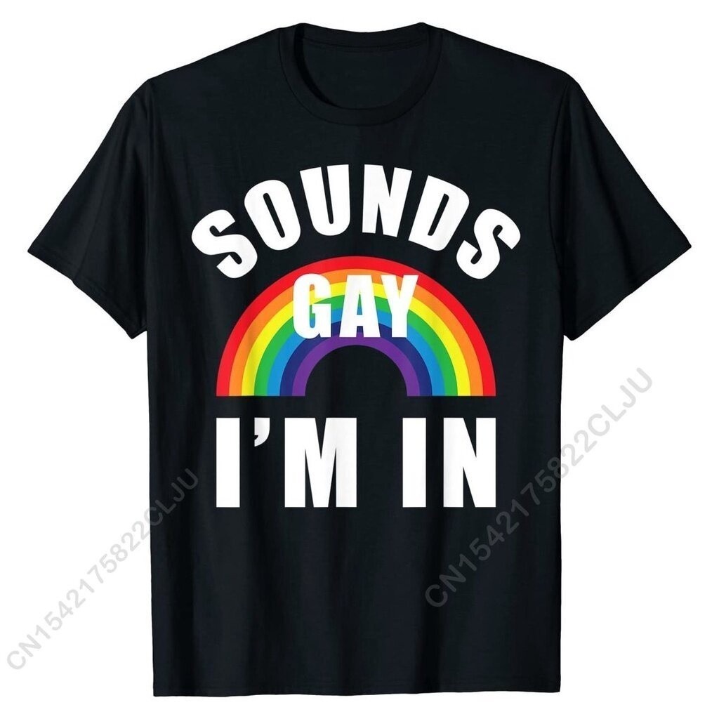 【NEW】ข้อเสนอพิเศษ ราคาถูกเสื้อยืด ผ้าฝ้าย พิมพ์ลาย Sounds Gay Im In Shirt Funny LGBT Gay Lesbian Bis