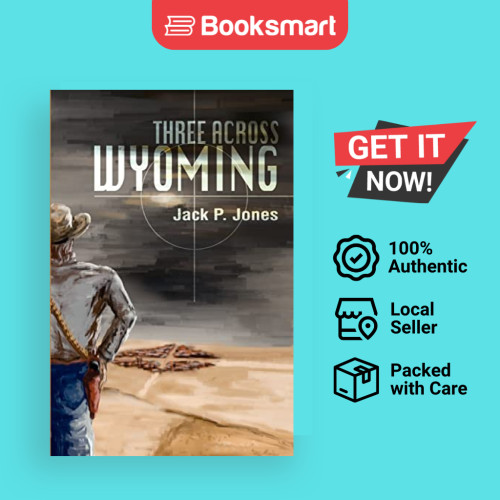 Three Across Wyoming - ปกอ่อน - อังกฤษ - 9780595223725