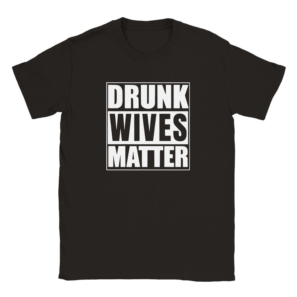 เสื้อยืด Drunk Wives Matter