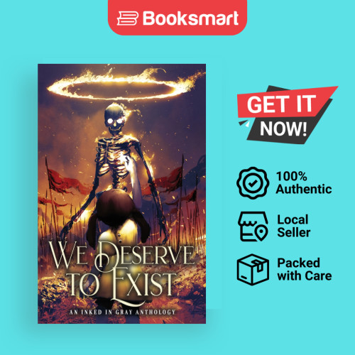 We Deserve To Exist - ปกอ่อน - อังกฤษ - 9781952969225
