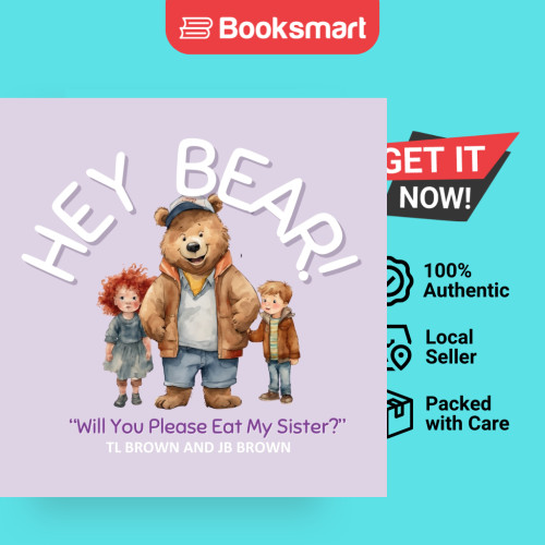 Hey Bear Will You Please Eat My Sister - ปกอ่อน - อังกฤษ - 9798868935329