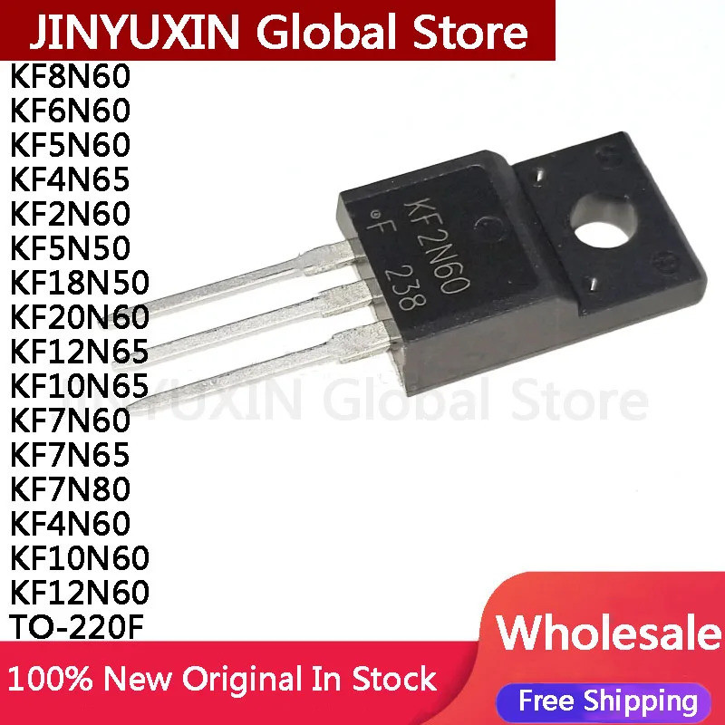 1-5PCS KF8N60 KF6N60 KF5N60 KF4N65 KF2N60 KF5N50 KF18N50 KF20N60 KF12N65 KF10N65 KF7N60 KF7N65 KF7N6