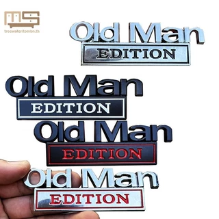Tt รถ 3D โลหะ Chrome สติกเกอร์สัญลักษณ์ OLD MAN EDITION Badge โลโก้รถ Trunk Body ประตูจัดแต่งทรงผม Decals สติกเกอร์อุปกรณ์เสริมอัตโนมัติ mbn