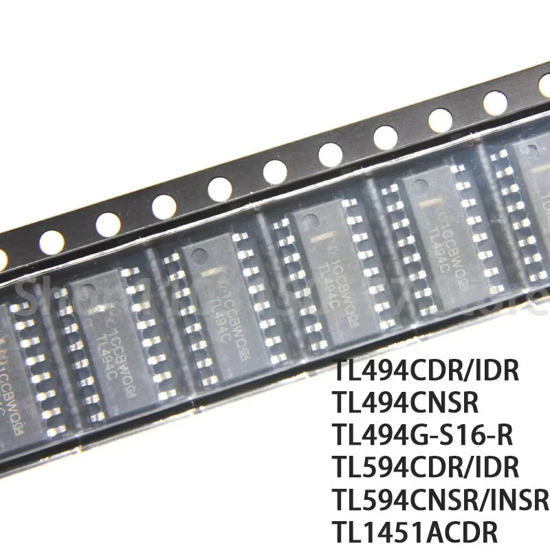 1-5PCS TL494CDR/IDR TL494CNSR TL494G-S16-R TL594CDR/IDR TL594CNSR/INSR TL1451ACDR SOP16 ชิป ic