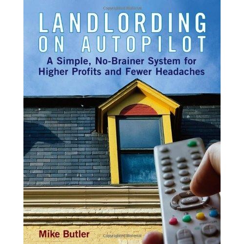 Landlording on Auto-Pilot_ ระบบ No-Brainer เรียบง่าย สําหรับ Profits และ Fewer