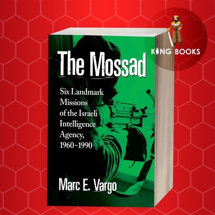The Mossad: ภารกิจ Six Landmark of the Israeli Intelligence Agency,