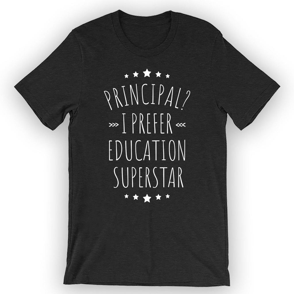พรินซิปอล? เสื้อยืด I Prefer Education Rockstar