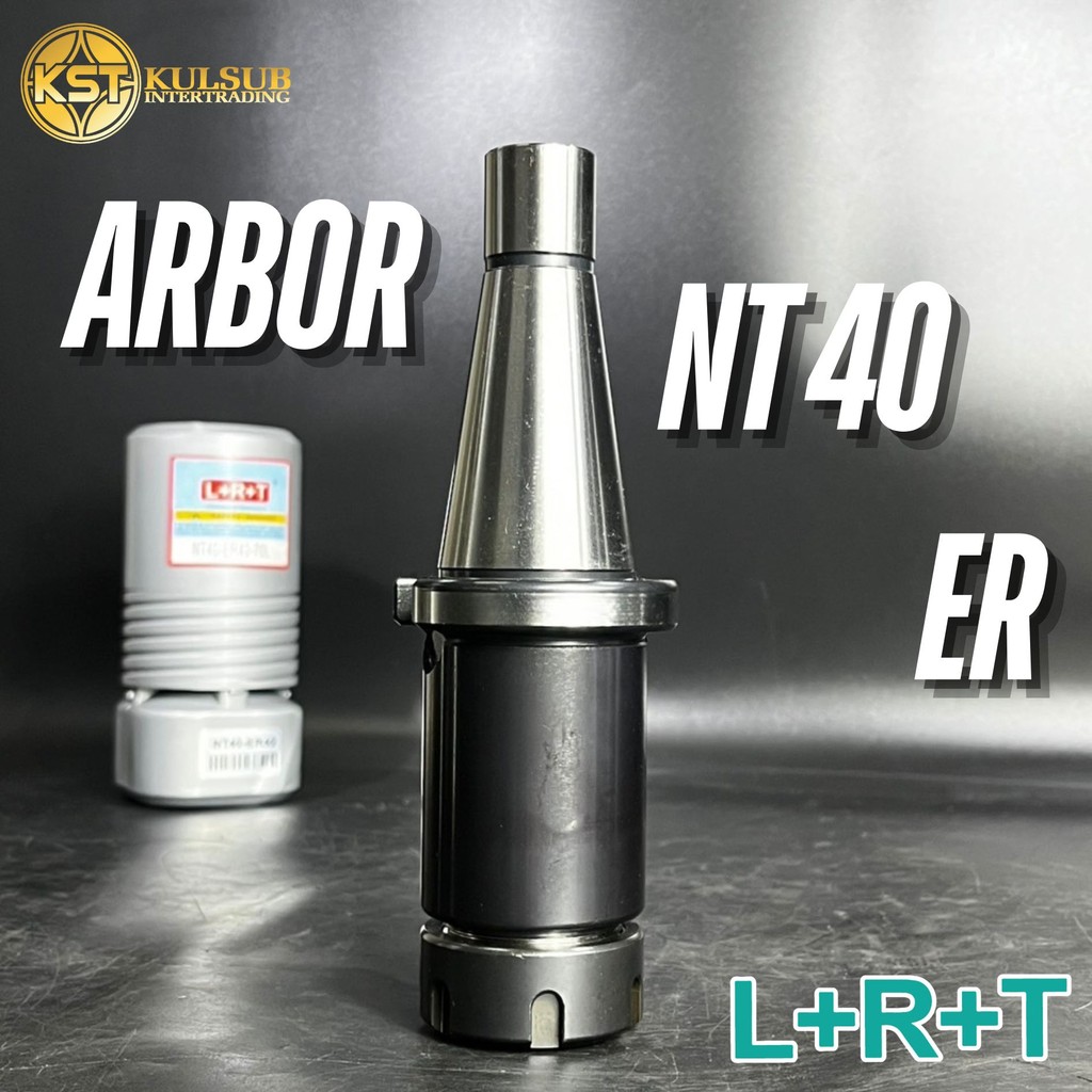 LRT หัวอาร์เบอร์ NT40 Arbor NT ER (Collet Chuck Arbor) สำหรับเครื่องมิลลิ่ง NTER