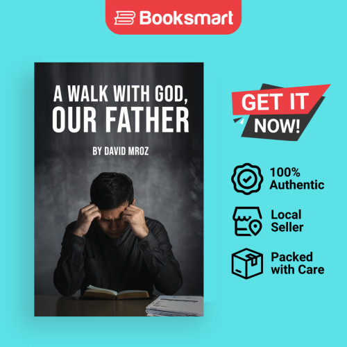 A WALK WITH GOD OUR FATHER - ปกอ่อน - อังกฤษ - 9781916540699