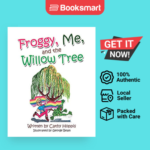 Froggy Me And The Willow Tree - หนังสือปกอ่อน - อังกฤษ - 9781489720856