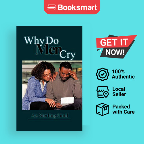 Why Do Men Cry - ปกอ่อน - อังกฤษ - 9781463421991