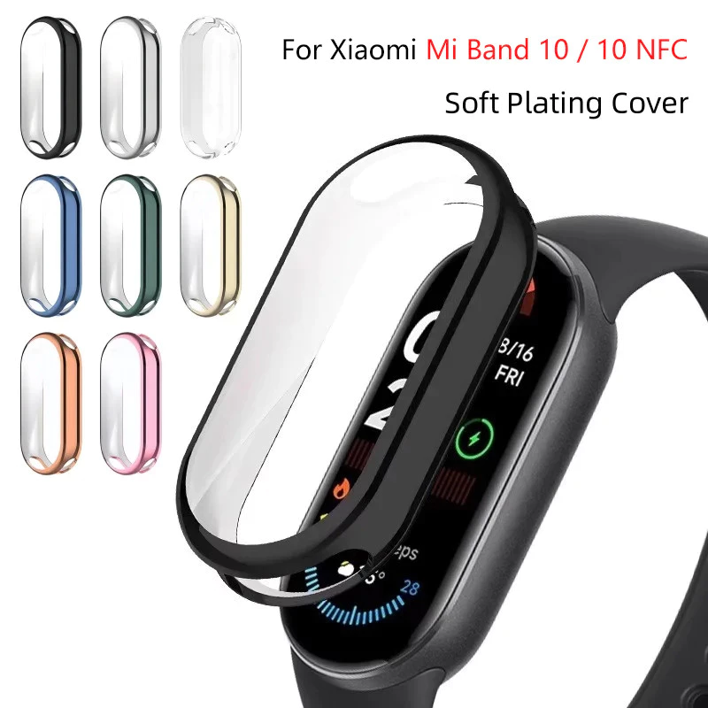 ฝาครอบ TPU แบบนุ่มสําหรับ For Xiaomi Mi Band 10 NFC คลุมทั้งหมดปกป้องหน้าจอชุบสําหรับ for miband 10 เปลือกกันชน