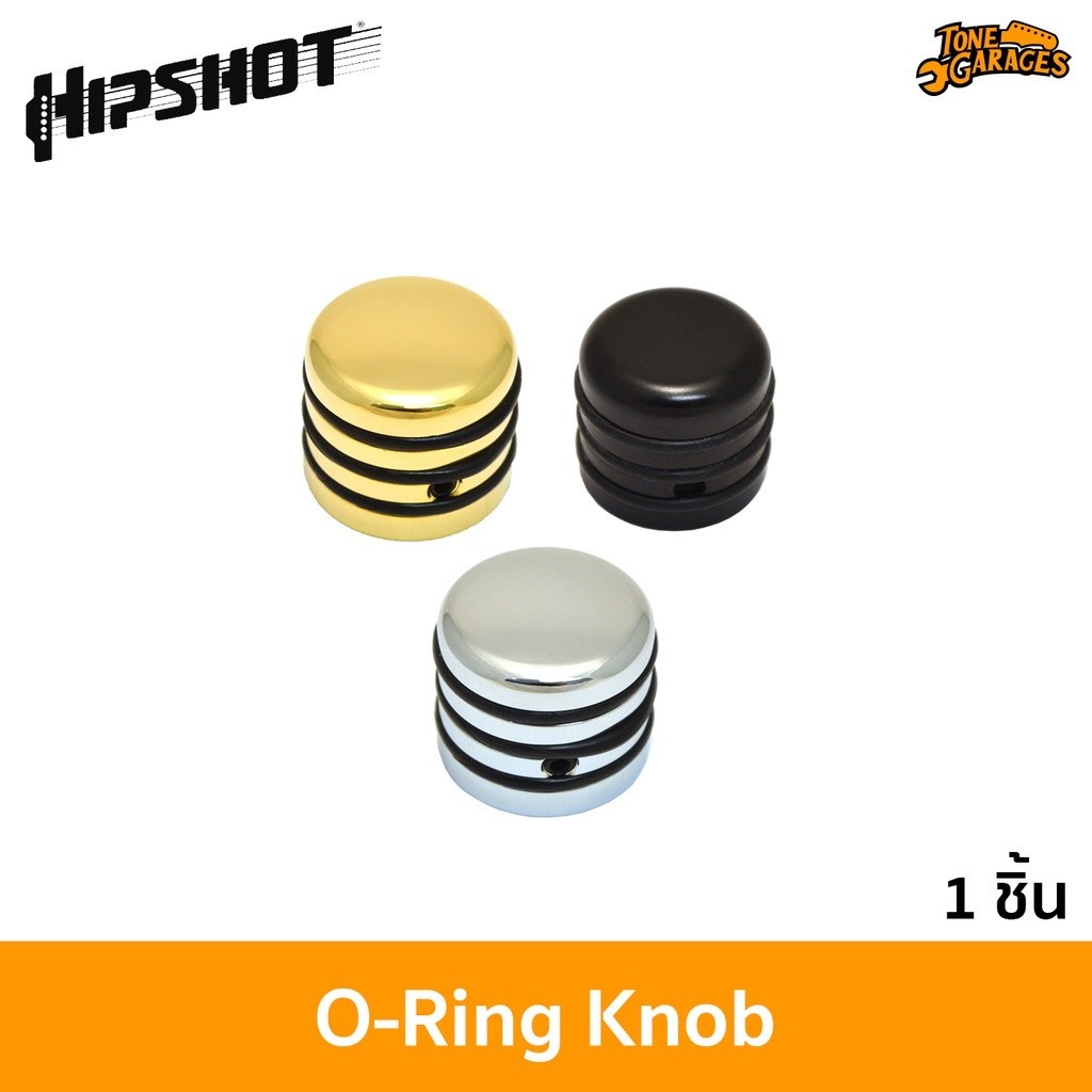 Hipshot O-Ring Knob Volume / Tone Knob ฝาโวลุ่ม ฝาโทน โอริง กีต้าร์ / เบส