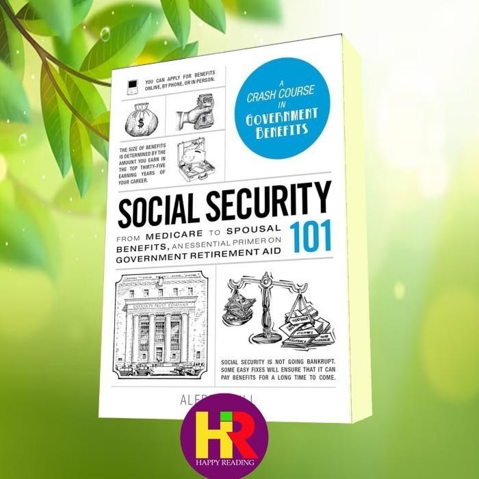 หนังสือ Social Security 101 จาก Medicare to Spousal Benefits, a Essential Pr