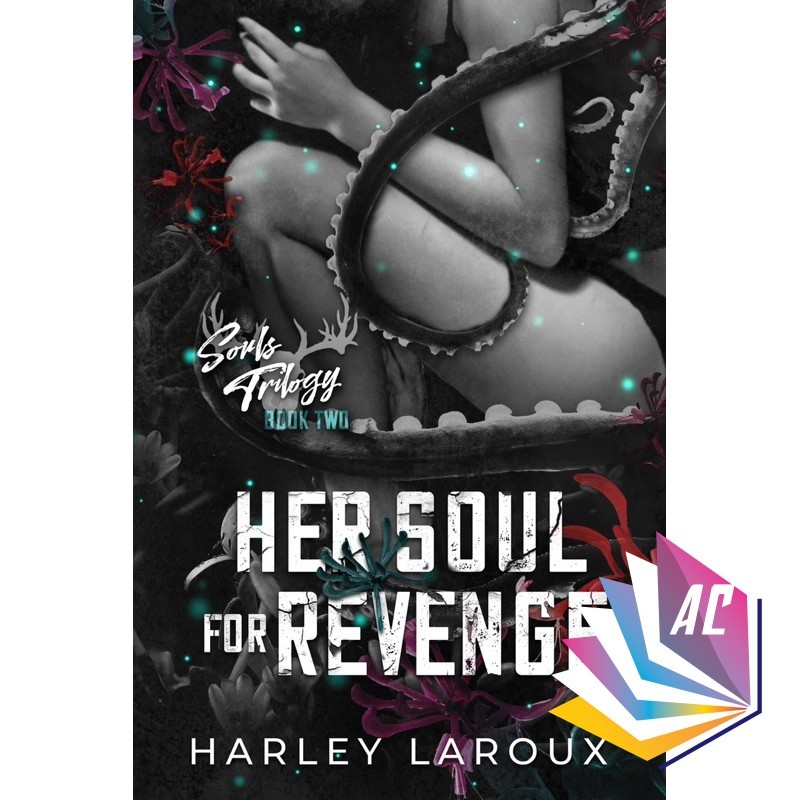 วิญญาณของเธอสําหรับแก้แค้น (Souls Trilogy, 2) โดย Harley Laroux - Fantasy - Romance - Dark - Paranor