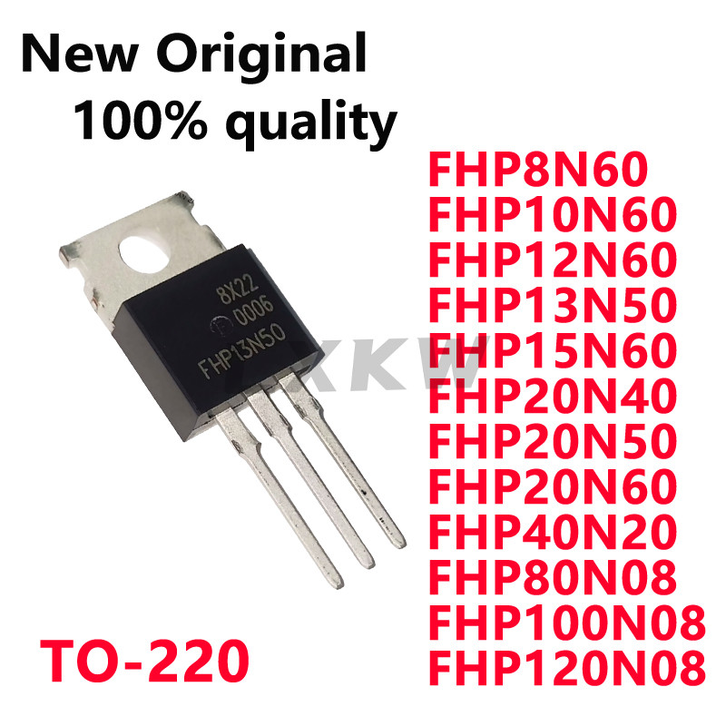 5/PCS ใหม่ FHP8N60 FHP10N60 FHP12N60 FHP13N50 FHP15N60 FHP20N40 FHP20N50 FHP20N60 FHP40N20N20N60 FHP