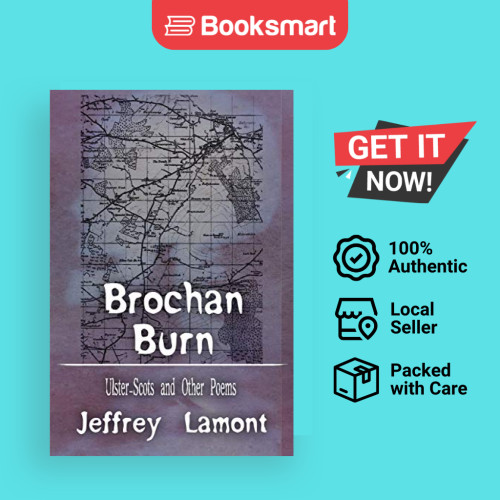 โบรชานเบิร์น: Ulster-Scots และบทกวีอื่นๆ โดย Lamont,rey Jeff ปกอ่อน ผู้แต่งHO 9781434389107