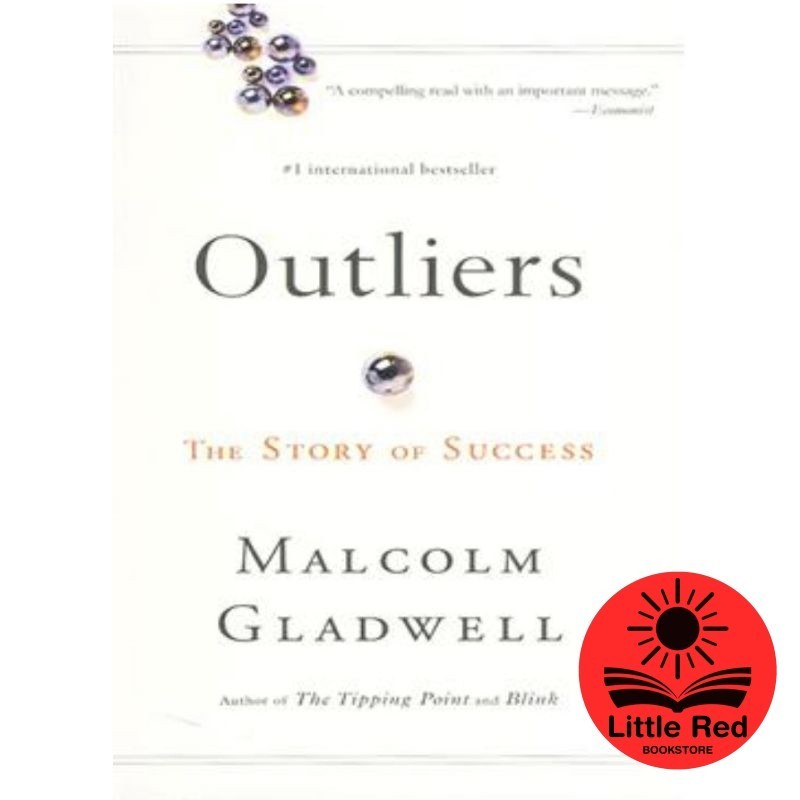 Outliers: เรื่องราวแห่งความสําเร็จ: ผู้แต่ง: Gladwell, Malcolm - หนังสือภาษาอังกฤษ