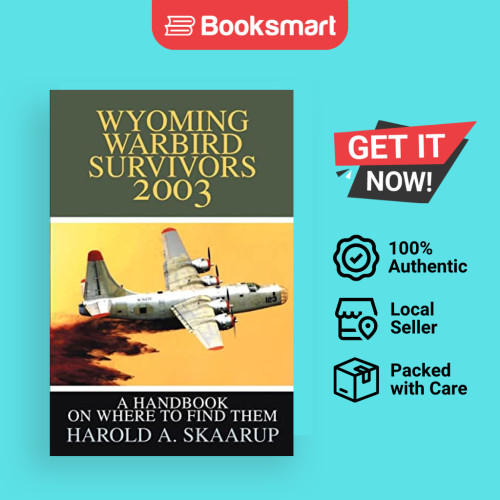 Wyoming Warbird Survivors 2003 - ปกอ่อน - อังกฤษ - 9780595261871