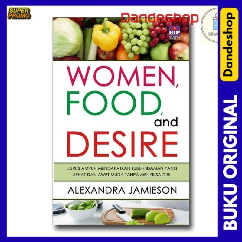 Women Food and Desire - Diet Book โดย Alexandra Jamieson