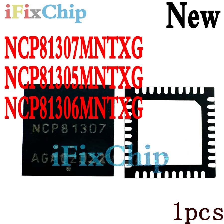 1 ชิ้นใหม่เอี่ยม NCP81307MNTXG NCP81307 NCP81305MNTXG NCP81305 NCP81306MNTXG NCP81306 QFN