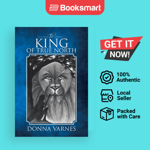 The King Of True North - หนังสือปกอ่อน - อังกฤษ - 9781491785799